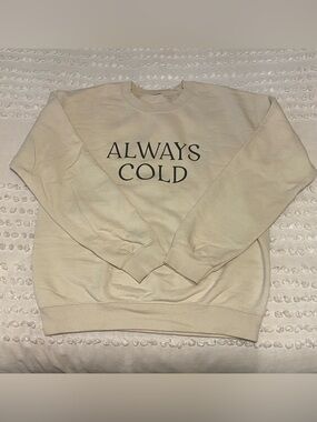 “Always Cold” Graphic Print Sweatshirt